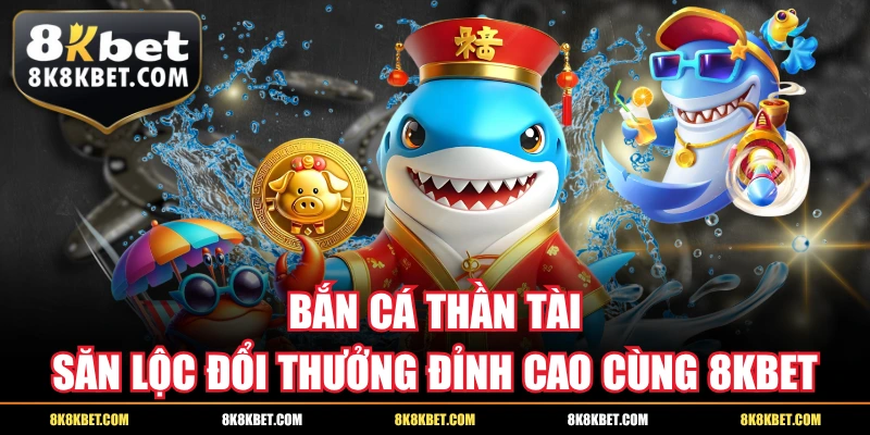 Bắn Cá Thần Tài