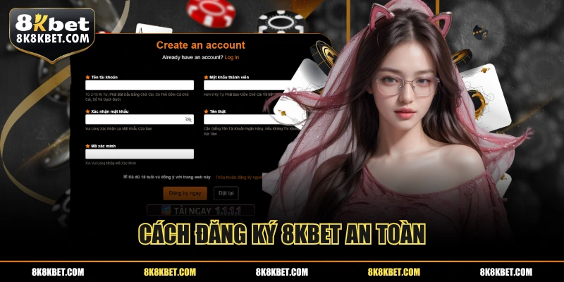 Cách đăng ký 8KBET an toàn