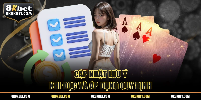 Cập nhật lưu ý khi đọc và áp dụng quy định