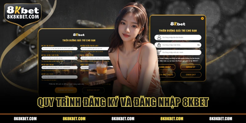 Quy trình đăng ký và đăng nhập 8KBET