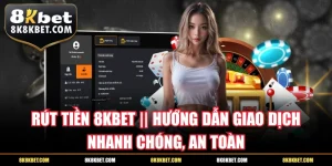 Rút tiền 8KBET