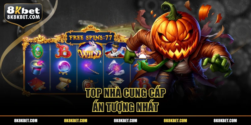 Top nhà cung cấp ấn tượng nhất