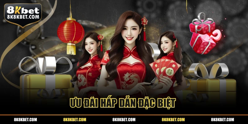 Ưu đãi hấp dẫn đặc biệt